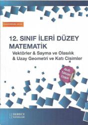 12.SINIF İLERİ DÜZEY MATEMATİK - VEKTÖRLER&SAYMA VE OLASILIK&UZAY GEOMETRİ VE KATI CİSİMLER