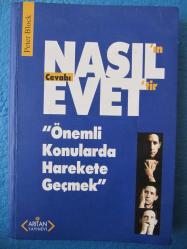 Nasıl'ın Cevabı Evet'tir / Önemli Konularda Harekete Geçmek