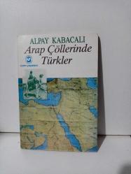 ARAP ÇÖLLERİNDE TÜRKLER