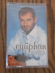 EYÜPHAN EMANETEN YAŞIYORUM Sıfır Kaset .O