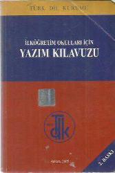 İLKÖĞRETİM OKULLARI İÇİN YAZIM KILAVUZU - TÜRK DİL KURUMU (2. BASKI)
