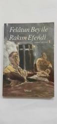 FELÂTUN BEY İLE RAKIM EFENDİ