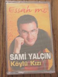 SAMİ YALÇIN KÖYLÜ KIZI ESSAH MI Kaset Sıfır .71
