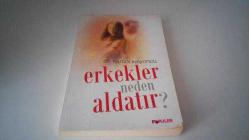 ERKEKLER NEDEN ALDATIR?