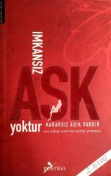 İmkansız Aşk Yoktur Kararsız Aşık Vardır