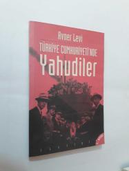TÜRKİYE CUMHURİYETİ'NDE YAHUDİLER - AVNER LEVİ