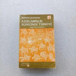 AZGELİŞMİŞLİK SÜRECİNDE TÜRKİYE 1 (BİZANSTAN TANZİMATA) - STEFANOS YERASIMOS - -