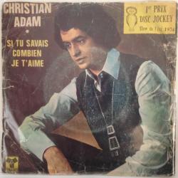 Christian Adam / Si tu savais combien je t'aime - Je n'ai jamais rencontre / Turkey 1974 / 45'lik / *pop*