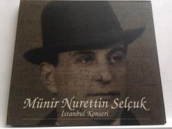 Münir Nurettin Selçuk - İstanbul konseri / CD