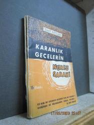 KARANLIK GECELERİN NURLU SABAHI