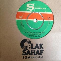 Hayri Şahin / Yaptığını Beğendin mi? - Acı Izdırap / 45'lik plak