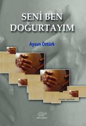 SENİ BEN DOĞURTAYIM