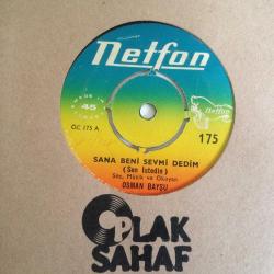 Osman Bayşu / Nerden Sevdim Seni - Sana Beni Sev mi Dedim / 45'lik plak
