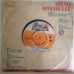 Selma İstanbullu / Beni Hatırla - Senin Olmak İstiyorum / 45'lik plak