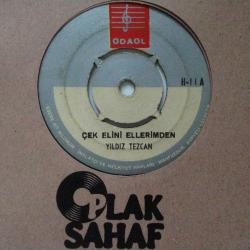 Yıldız Tezcan - Çek elini ellerimden / Sarayburnu'nda aşk / 45'lik