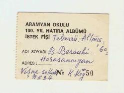 ARAMYAN OKULU 100.YIL HATIRA ALBÜMÜ İSTEK FİŞİ...