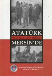 ATATÜRK MERSİN'DE 
