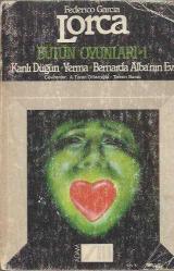 Bütün Oyunları 1 / Kanlı Düğün & Yerma & Bernarda Alba'nın Evi