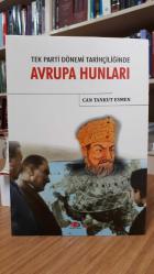 Tek Parti Dönemi Tarihçiliğinde Avrupa Hunları