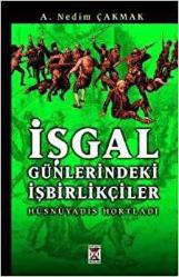 İşgal Günlerindeki İşbirlikçiler; Hüsnüyadis Hortaladı