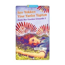 Sen Yokken Yine Yanlış Yaptım - Keşke Ben Uyurken Gitseydin 2