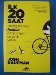İlk 20 Saat / İstediğiniz Şeyi Hızlıca Öğrenmenin En Etkili Yolları