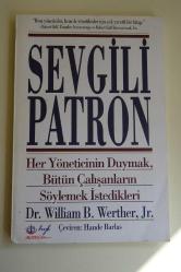 Sevgili Patron; Her Yöneticinin Duymak, Bütün Çalışanların Söylemek