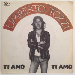 Umberto Tozzi / Ti amo - Dimentica / Europe 1977 / 45'lik / *pop*