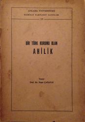 Bir Türk Kurumu Olan Ahilik