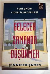 Gelecek Zamanda Düşünmek; Yeni Çağın Liderlik Becerileri