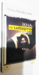 İkna ve Uzlaşma Sanatı, Reha Oğuz Türkkan