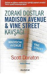 ZORAKİ DOSTLAR MADISON AVENUE & VINE STREET KAVŞAĞI