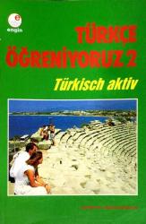 Türkçe Öğreniyoruz 2 / Türkisch Aktiv