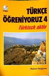 Türkçe Öğreniyoruz 4 / Türkisch Aktiv