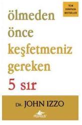 Ölmeden Önce Keşfetmeniz Gereken 5 Sır