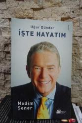 Uğur Dündar İşte Hayatım
