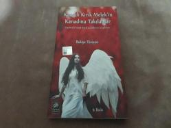 KANADI KIRIK MELEK'İN KANADINA TAKILANLAR- -