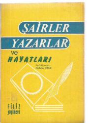ŞAİRLER YAZARLAR VE HAYATLARI