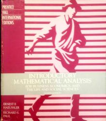 Introductory Mathematical Analysis for business, economics and the life and social sciences