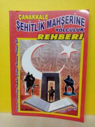 ÇANAKKALE ŞEHİTLİK MAHŞERİNE YOLCULUK REHBERİ-2.EL