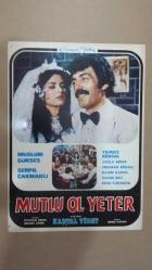 Efemera - MUTLU OL YETER FİLMİNİN LOBİ KARTI - NO: 1 OYNAYANLAR: MÜSLÜM GÜRSES, SERPİL ÇAKMAKLI, YILMAZ KÖKSAL - kitantik - kitaLog