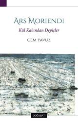 Ars Moriendi - Kül Kabından Deyişler