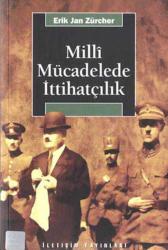 Milli Mücadelede İttihatçılık ( 1905 - 1926 )