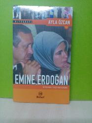 EMİNE ERDOĞAN İKTİDARA TAŞIYAN KADIN - 2.EL