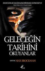 GELECEĞİN TARİHİNİ OKUYANLAR