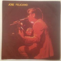 Jose Feliciano - Che Sara / There's no one about
