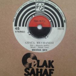 Mediha Şen - Gönül Meyhanesi / Garibin ahı / 45'lik plak