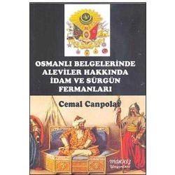 Osmanlı Belgelerinde Aleviler Hakkında İdam ve Sürgün Fermanları - Cemal Canpolat