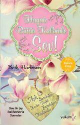 HAYATI BÜTÜN KALBİNLE SEV