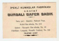 İPEKLİ KUMAŞLAR FAB.BURSALI GAFER SADIK KARTVİZİTİ...